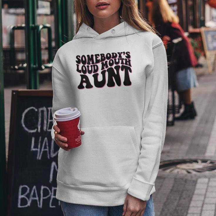 Somebodys Loud Mouth Aunt Women Hoodie Unique Gifts