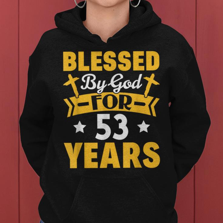 53Rd Birthday Man Woman Blessed By God For 53 Years Women Hoodie