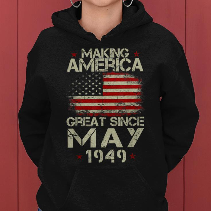 70Th Birthday Gift Making America Great Since May 1949 Shirt Women Hoodie