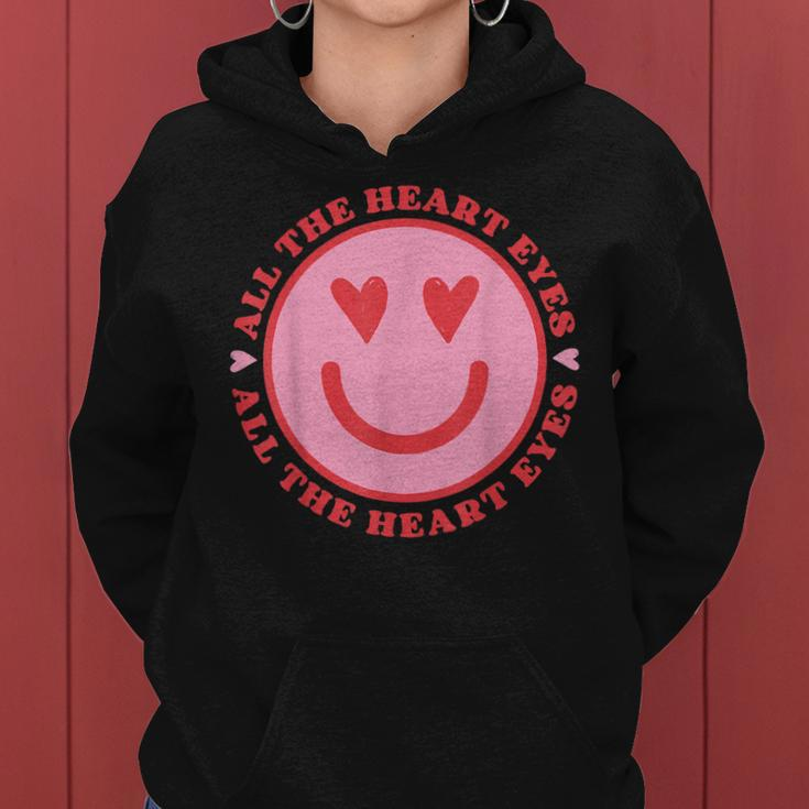 All The Heart Eyes Retro Valentines Day Heart Groovy Smiling Women Hoodie