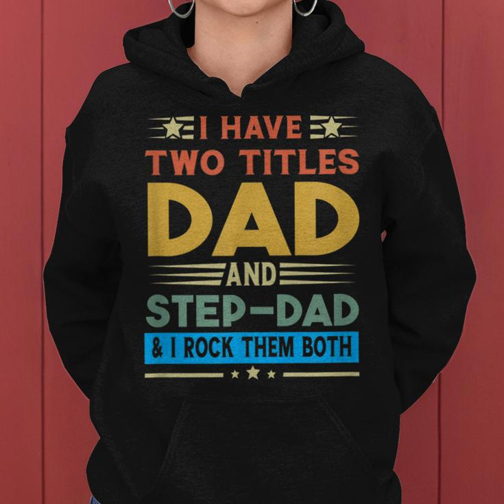 Awesome Dad I Have Two Titles Dad And Step-Dad Men Women Hoodie
