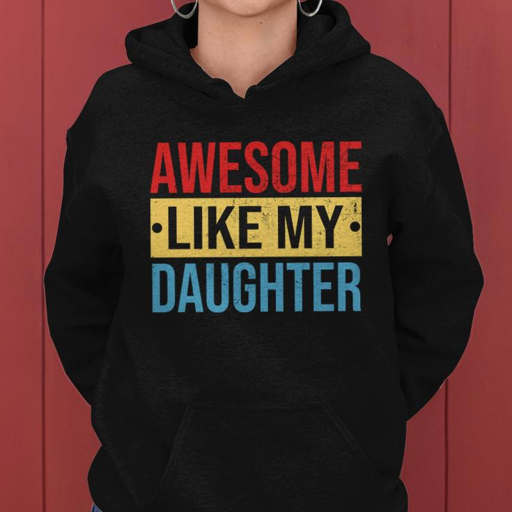 Awesome Like My Daughter Gift For Parents V2 Women Hoodie