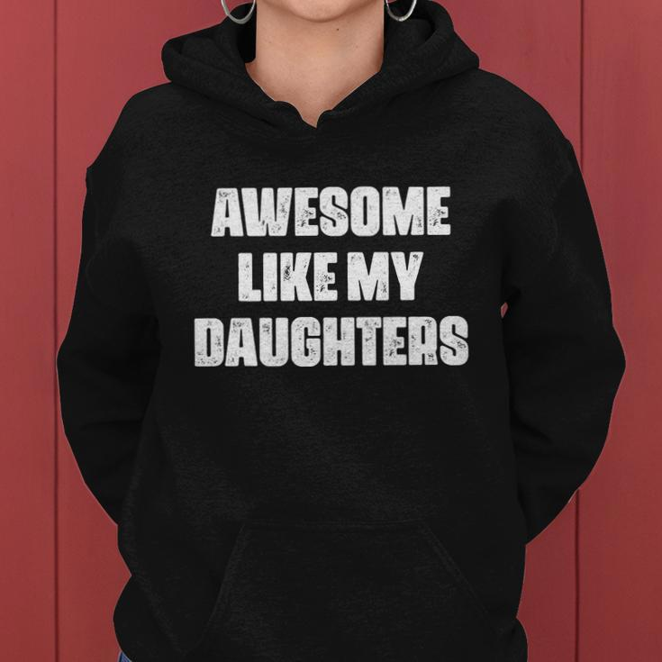 Awesome Like My Daughters Mothers Day Fathers Day Mom Girl Dad Women Hoodie