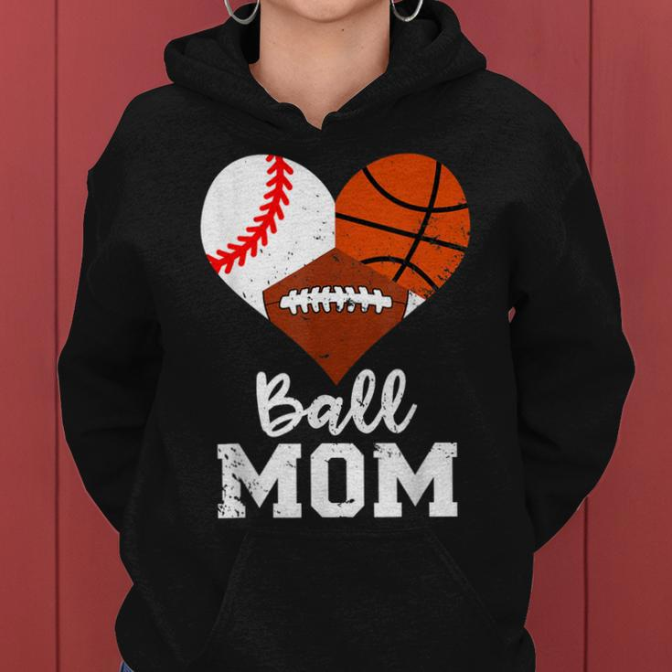 Ball Mom Funny Baseball Football Basketball Mom Women Hoodie