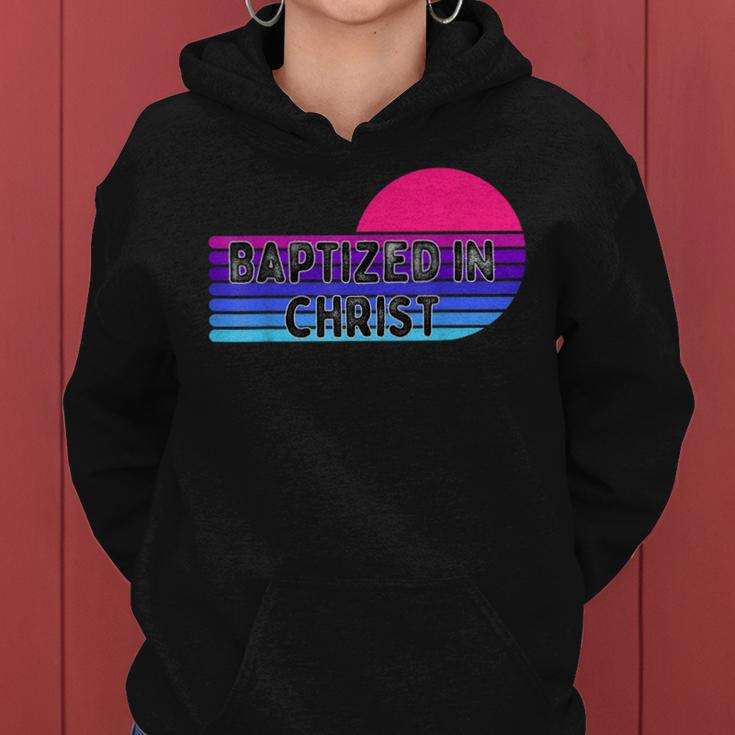 Baptized In Christ For Adult Baptism Clothing Women Hoodie