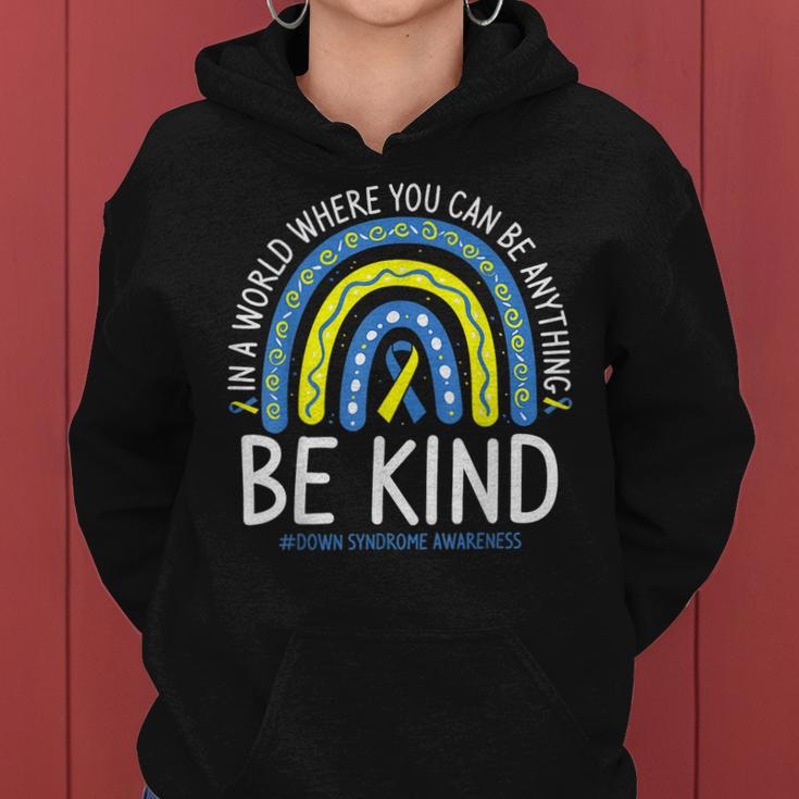 Be Kind Rainbow World Down Syndrome Awareness Day Women Hoodie