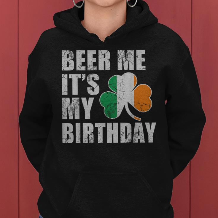 Beer Me Its My Birthday St Patricks Day Irish Women Hoodie