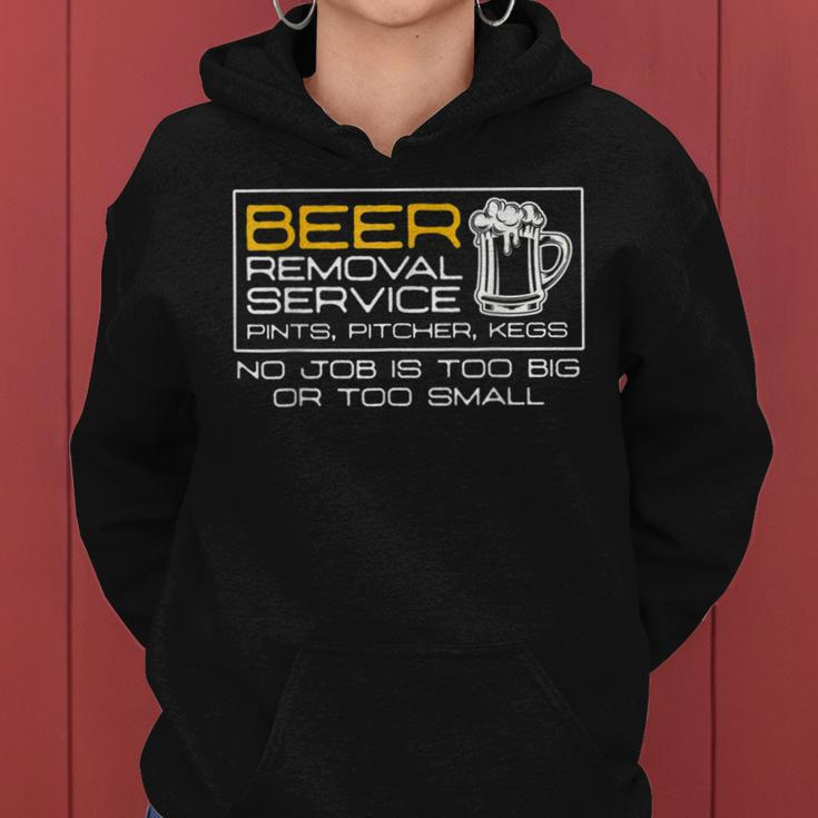 Beer Removal Service No Job Is Too Big Or Small V2 Women Hoodie