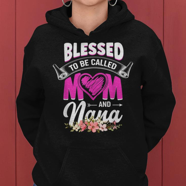 Blessed To Be Called Mom And Nana Women Hoodie