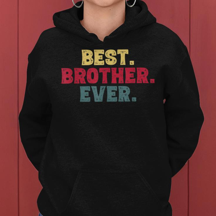 Brothers Birthday Gifts From Sister Best Brother Ever Gift Gift For Mens Women Hoodie