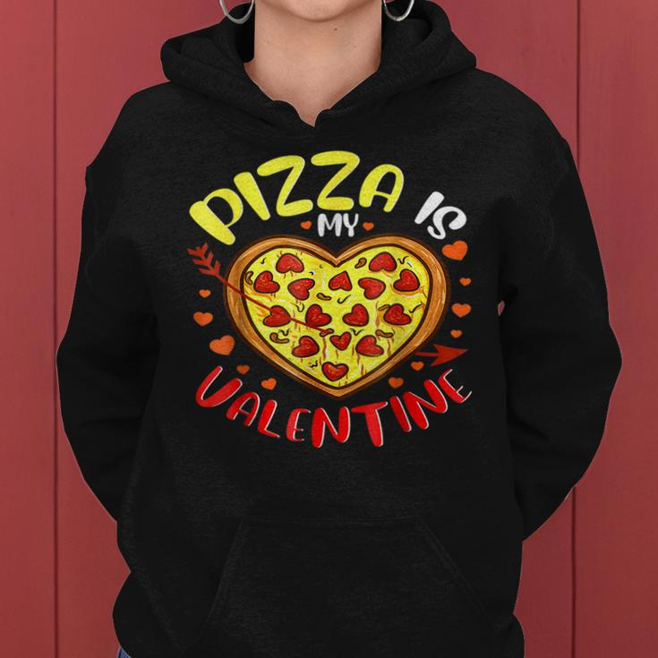Cute Pizza Heart Pizza Is My Valentine Funny Valentines Day Women Hoodie