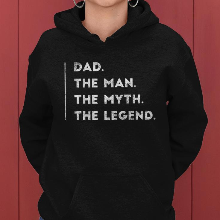 Dad The Man The Myth The Legend Gift Funny Father Daddy Gifts Women Hoodie