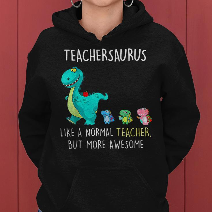 Dinosaurs Teachersaurus Like A Normal Teacher Women Hoodie