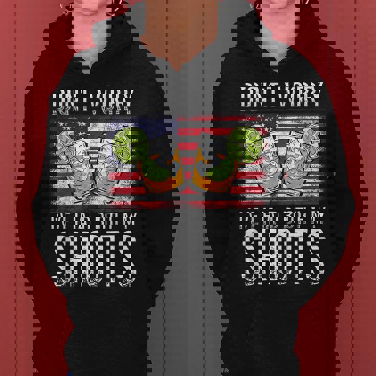 Do Not Worry Ive Had Both My Shots Funny Two Shots Saying Women Hoodie