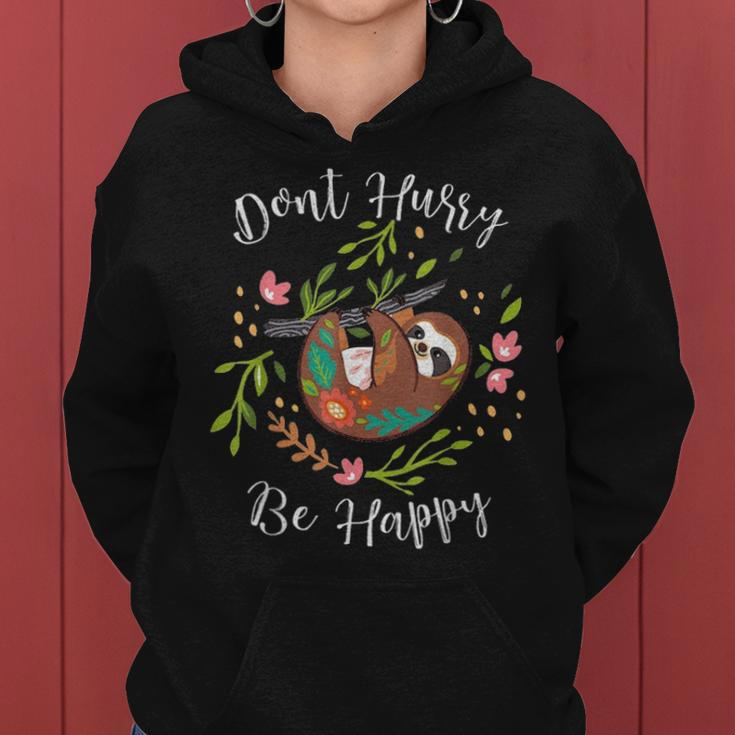 Dont Hurry Be Happy Dad Mom Boy Girl Kid Party Gift Funny Women Hoodie