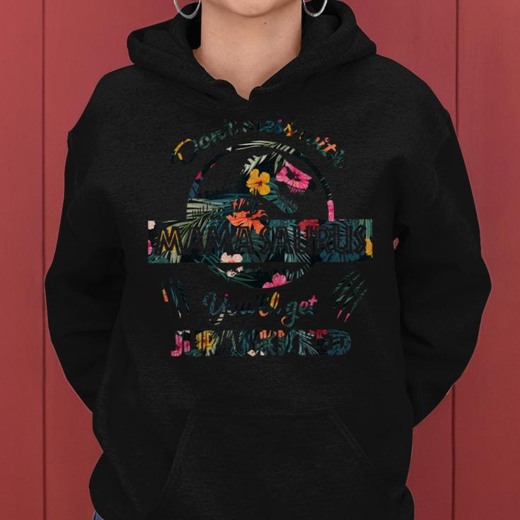 Dont Mess With Mamasaurus Mix Flower Mothers Day Shirt Women Hoodie