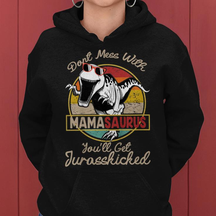 Dont Mess With Mamasaurus Mothers Day Mom DinosaurShirt Women Hoodie
