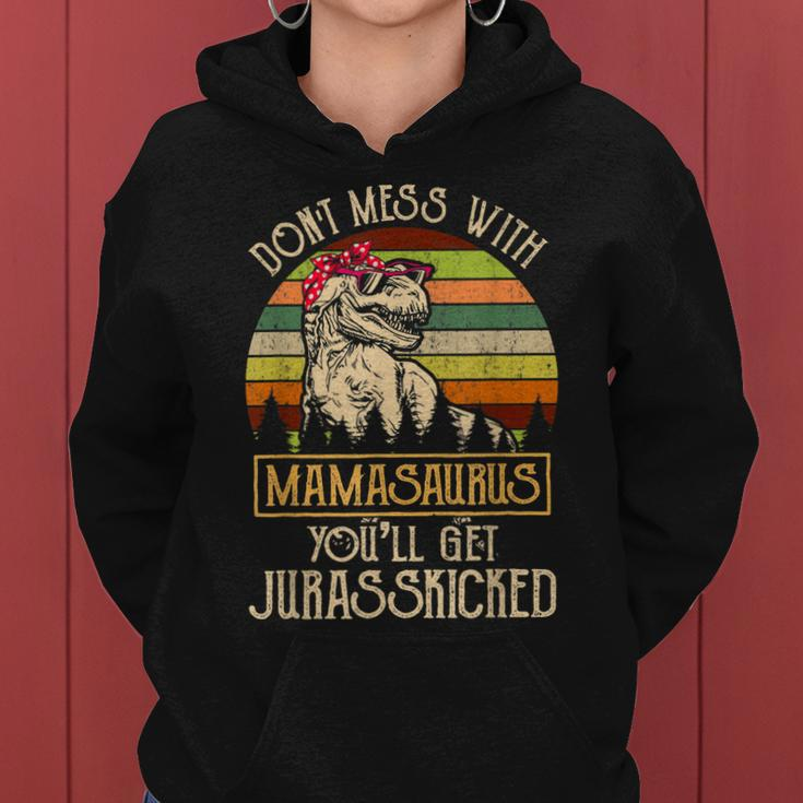 Dont Mess With MamasaurusRex Mothers Day Women Hoodie