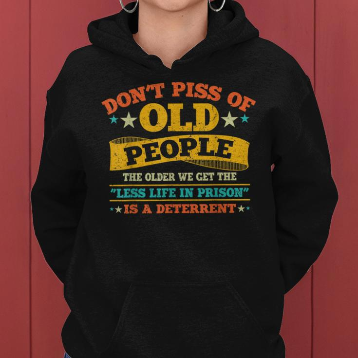Dont Piss Of Old People The Less Life In Prison Grandpa Women Hoodie