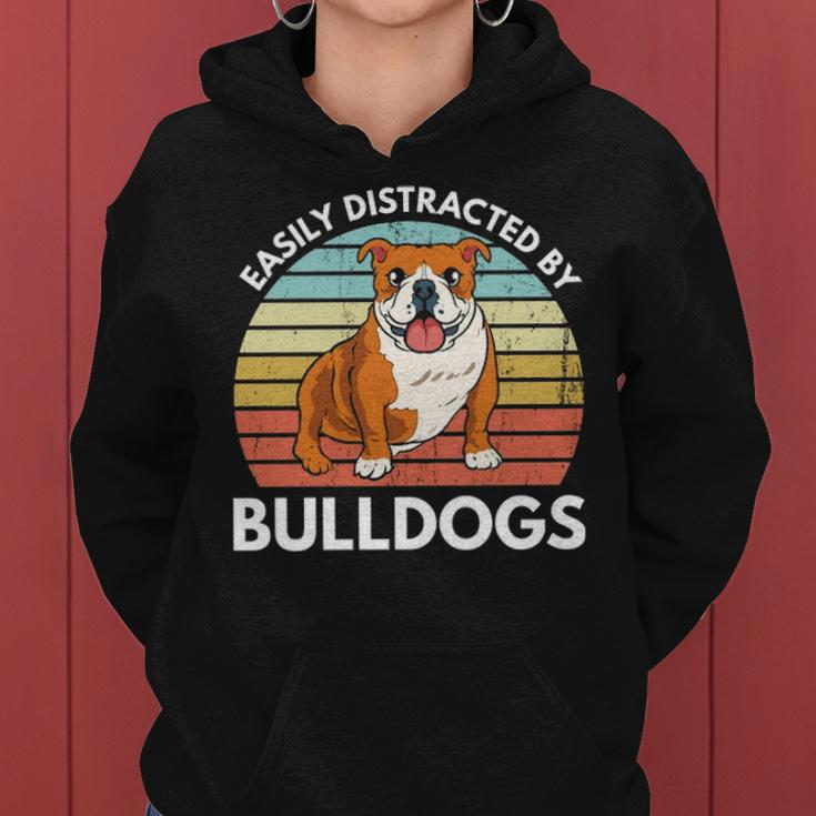 Easily Distracted By Bulldogs Funny Bulldog Dog Mom Women Hoodie