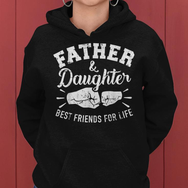 Father And Daughter Best Friends For Life Women Hoodie