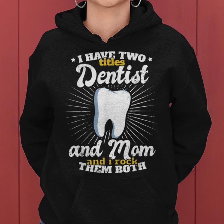 Funny Dentist Mom Vintage Mothers Day Gift Job Title Women Hoodie