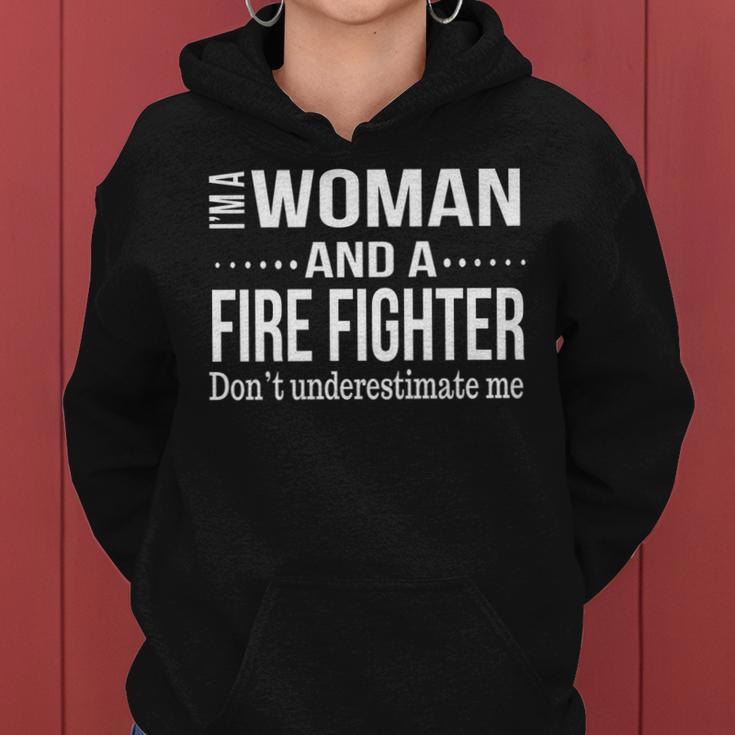Funny Fire Fighter Gifts For Women Dont Underestimate Women Hoodie