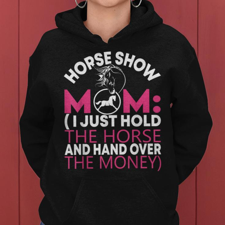 Funny Horse Show For Women Horse Show Mom Women Hoodie