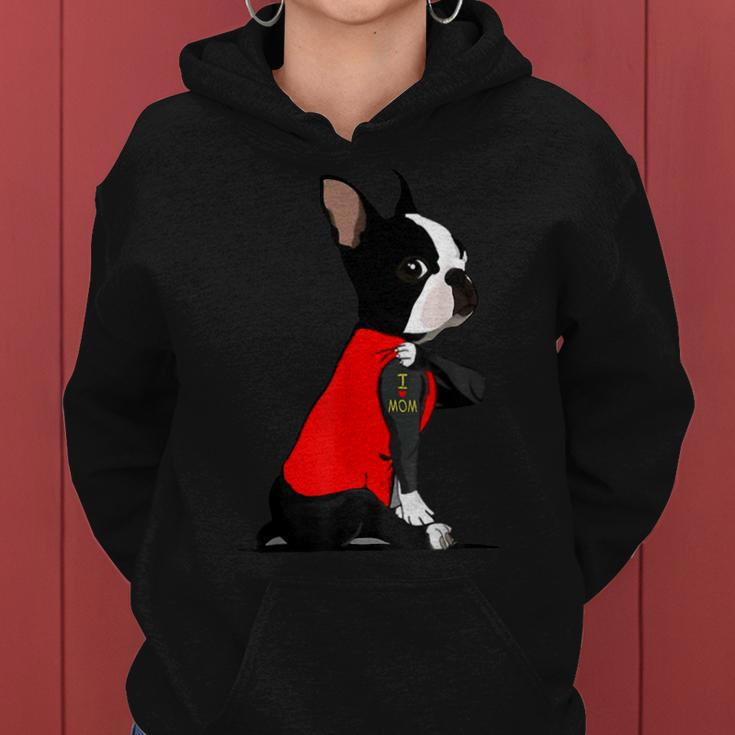 Funny I Love Mom Tattoo Boston Terrier Dog Mom Mothers Day Women Hoodie