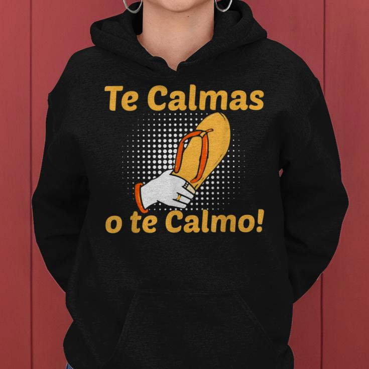 Funny Spanish Mother Mom Expression Te Calmas O Te Calmo Women Hoodie