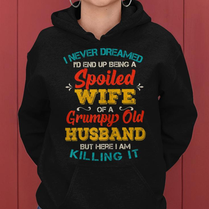 Funny Spoiled Wife Of Grumpy Old Husband Gift From Spouse Gift For Womens Women Hoodie
