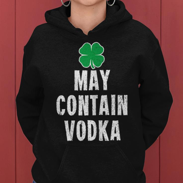 Funny St Patricks Day Shirt Women Men Gift May Contain Vodka Women Hoodie