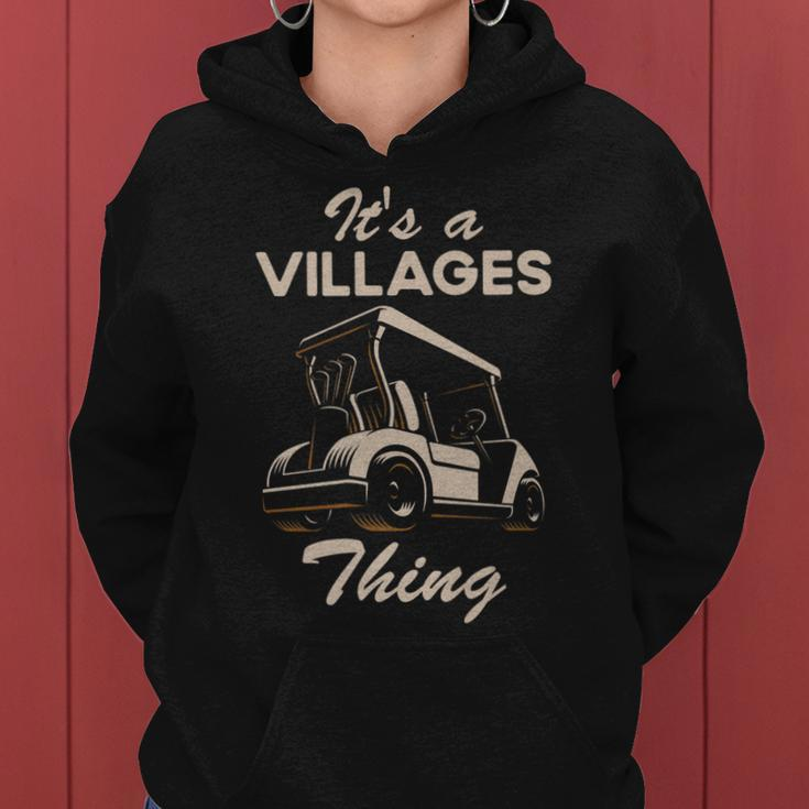 Golf Cart Its A Villages Thing Golf Car Humor Funny Quote Women Hoodie
