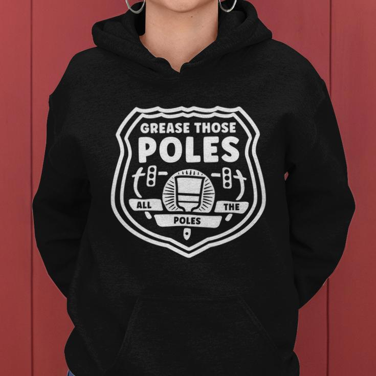 Grease Those Poles All The Poles V3 Women Hoodie