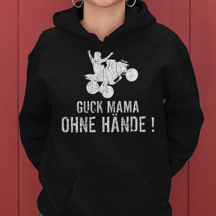 Guck Mama Ohne Hände Quad Offroad Lustiges Atv Rückendruck Frauen Hoodie