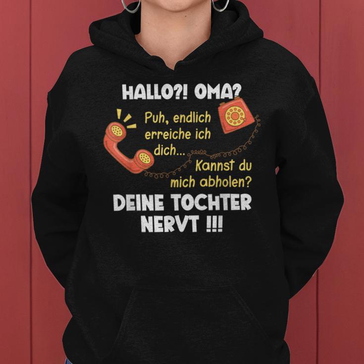 Hallo Oma Deine Tochter Nervt Enkel Enkelin Kind Kinder Frauen Hoodie