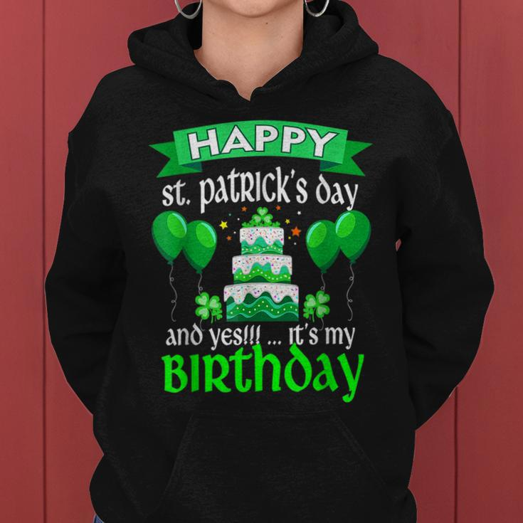 Happy St Patricks Day And Yes Its My Birthday V2 Women Hoodie