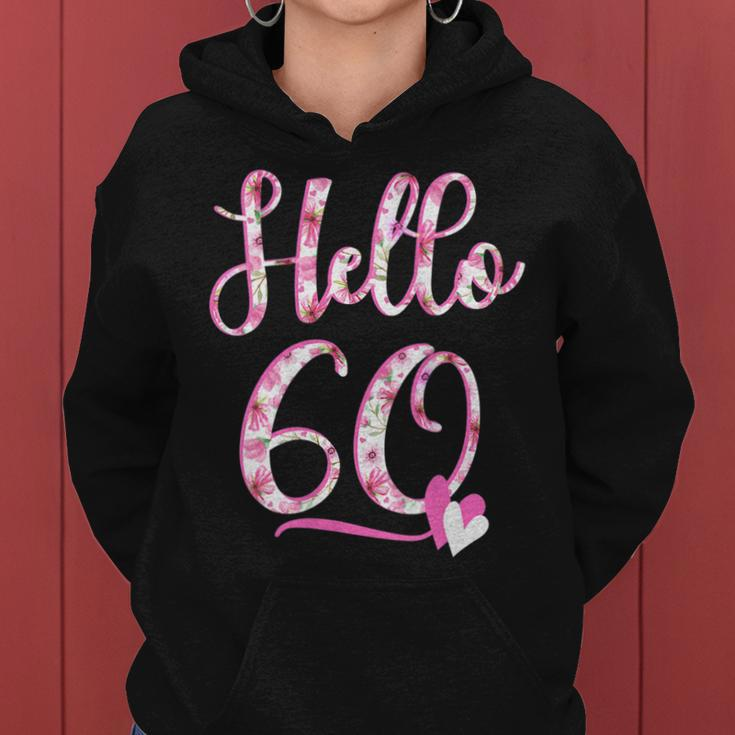 Hello Sixty 60 Years Old 60Th Birthday Womens Gifts Flowers Tank Top Women Hoodie
