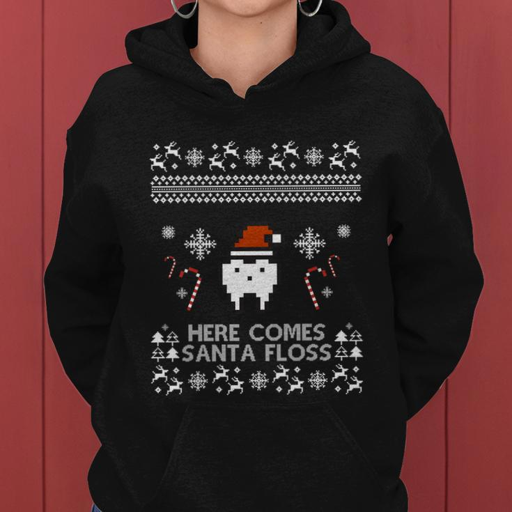 Here Comes Santa Floss Gift Dentist Outfit Ugly Christmas Gift Funny Gift Women Hoodie