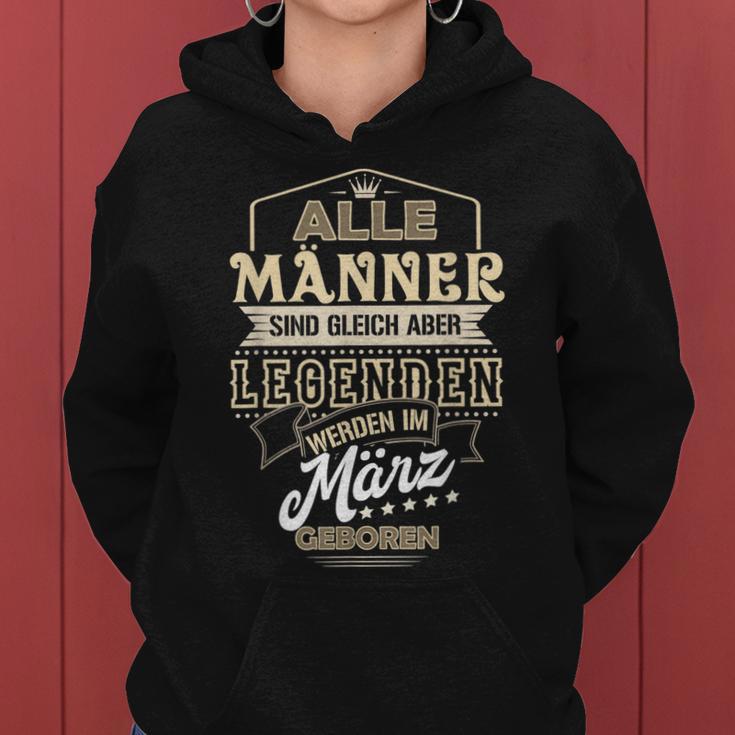 Herren Alle Männer Sind Gleich Legenden Werden März Geboren Frauen Hoodie