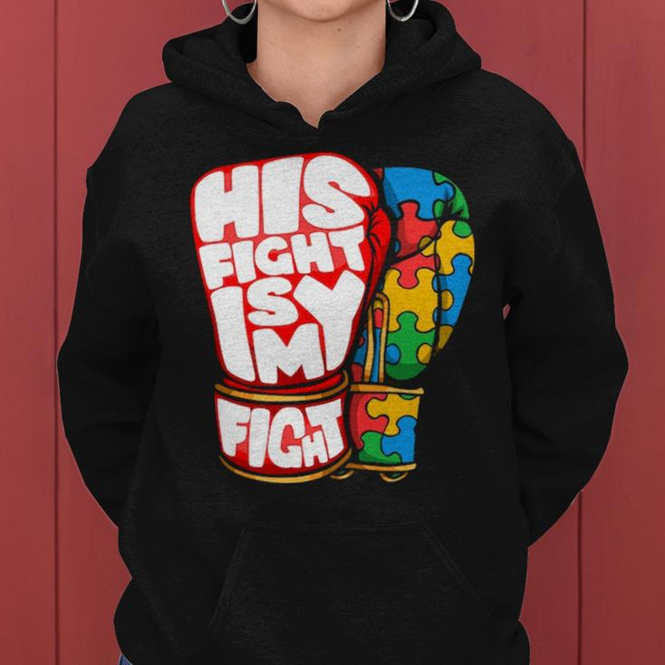 His Fight Is My Fight Autism Awareness Day For Mom Dad Women Hoodie