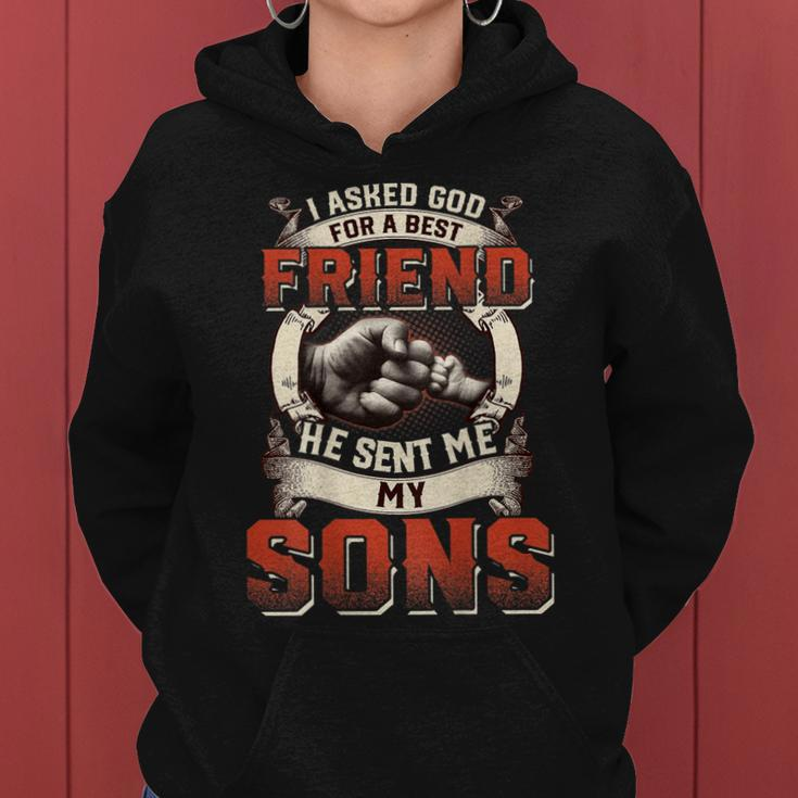 I Asked God For A Best Friend He Sent Me My Son Fathers Day Women Hoodie