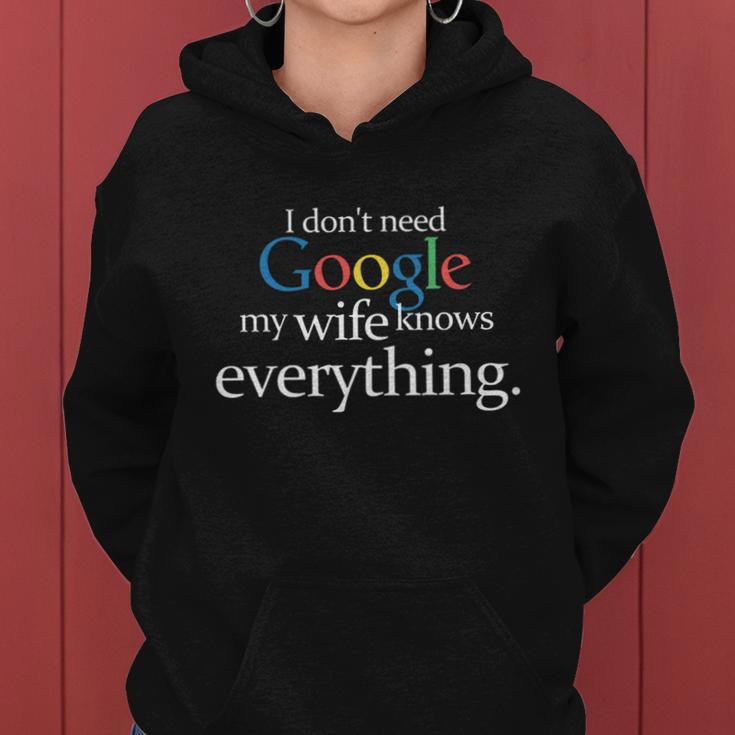 I Dont Need Google My Wife Knows Everything Funny Women Hoodie