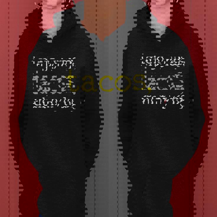 I Enjoy Naps Tacos And My Dog Women Hoodie Graphic Print Hooded Sweatshirt