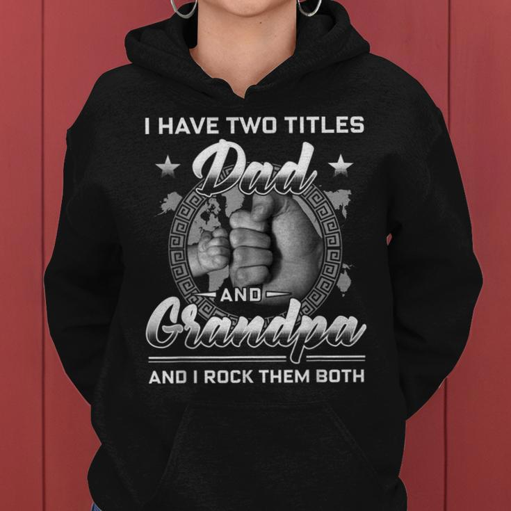 I Have Two Titles Dad And Grandpa Men Vintage Decor Grandpa V3 Women Hoodie