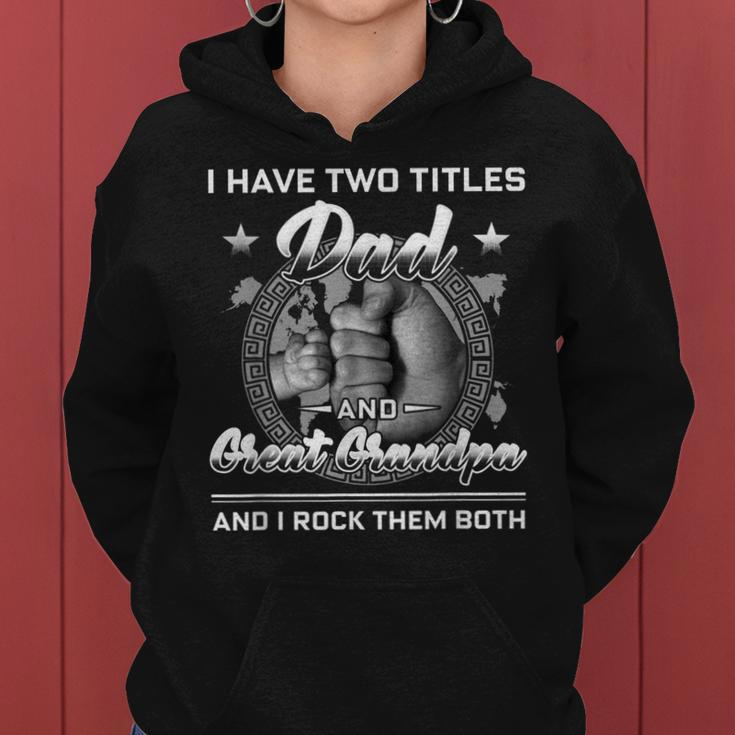 I Have Two Titles Dad And Great Grandpa Men Vintage Grandpa V3 Women Hoodie