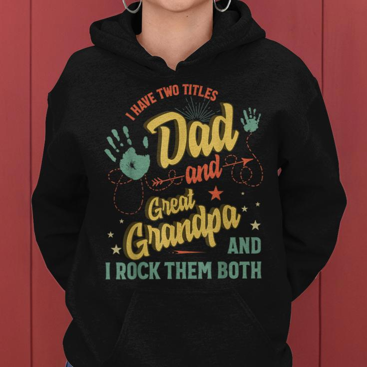 I Have Two Titles Dad And Great Grandpa Men Vintage Grandpa V4 Women Hoodie