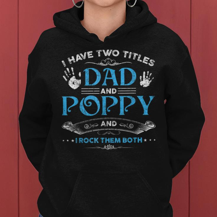 I Have Two Titles Dad And Poppy Men Retro Decor Grandpa V5 Women Hoodie