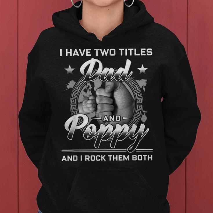I Have Two Titles Dad And Poppy Men Vintage Decor Grandpa V6 Women Hoodie