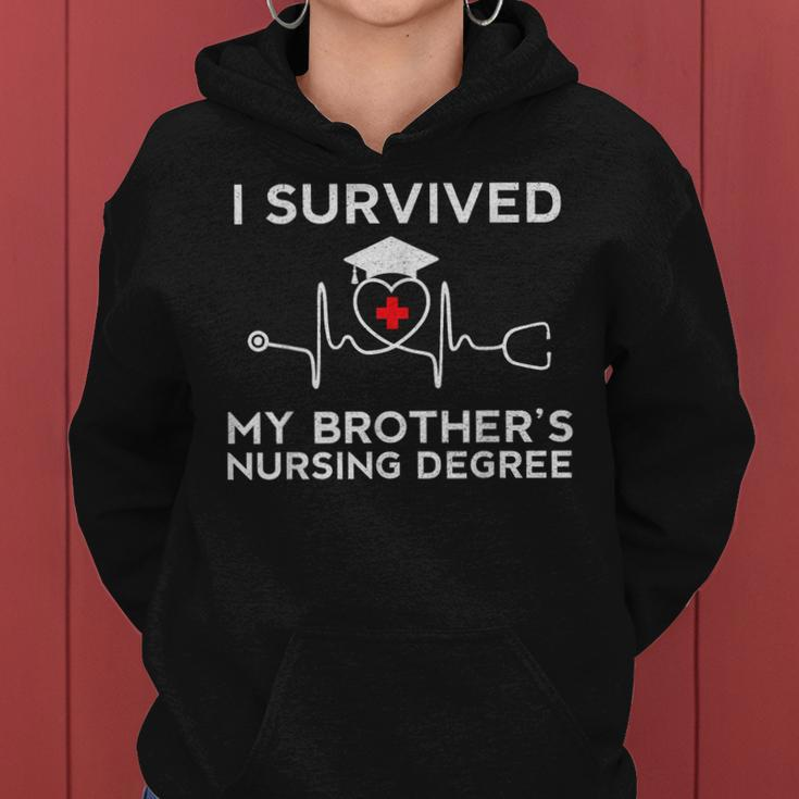 I Survived My Brothers Nursing Degree Proud Sister Nurse Women Hoodie
